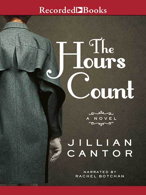 Title details for The Hours Count by Jillian Cantor - Available